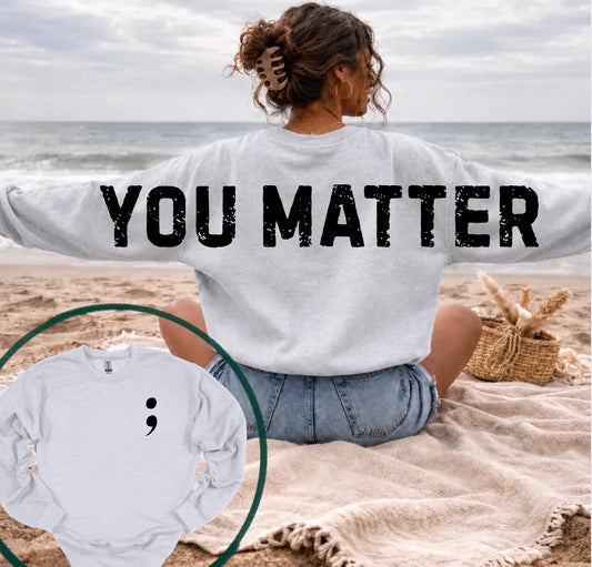 You Matter Crewneck